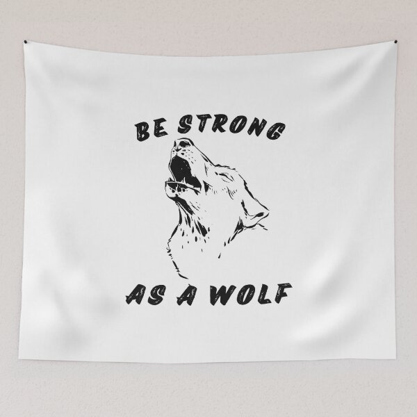 Item preview, Be Strong As A Wolf designed and sold by ExcitedMood.