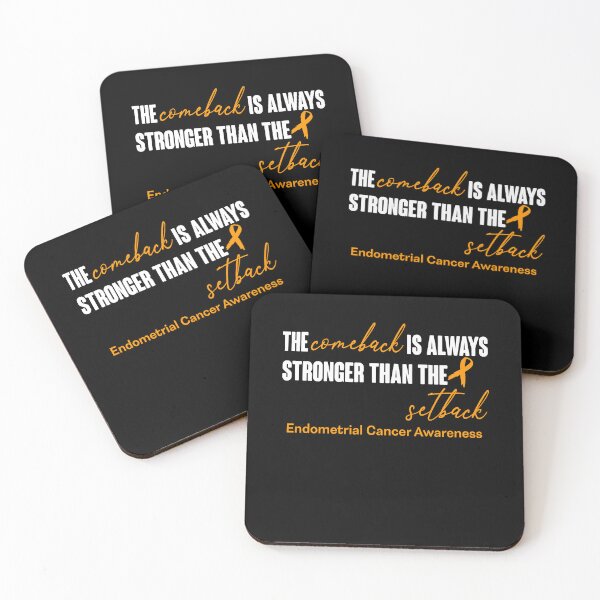 Item preview, Endometrial Cancer Awareness - The Comeback is Always Stronger Than The Setback designed and sold by Robbsyn.