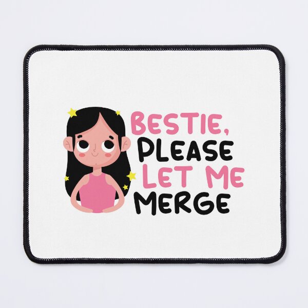 Item preview, Bestie Please Let Me Merge designed and sold by lunacarter.