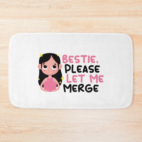 Item preview, Bestie Please Let Me Merge designed and sold by lunacarter.