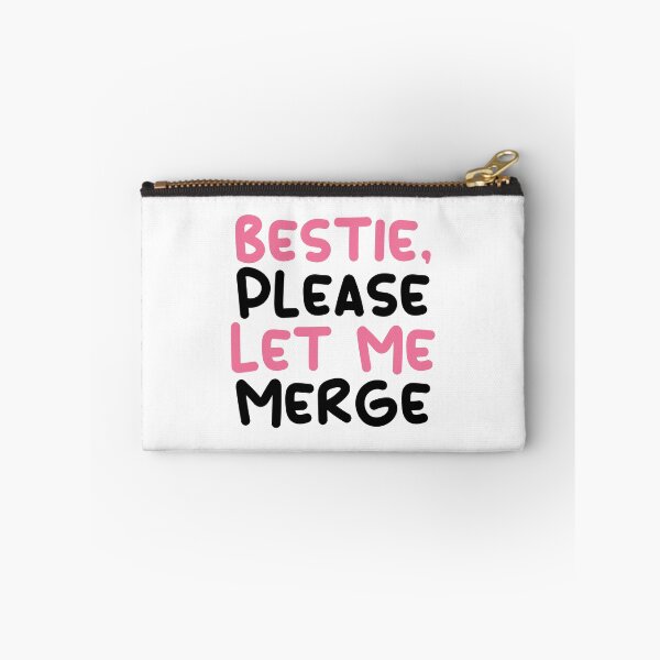 Item preview, Bestie Please Let Me Merge designed and sold by lunacarter.