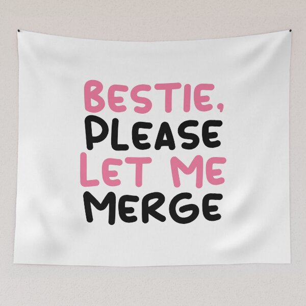 Item preview, Bestie Please Let Me Merge designed and sold by lunacarter.