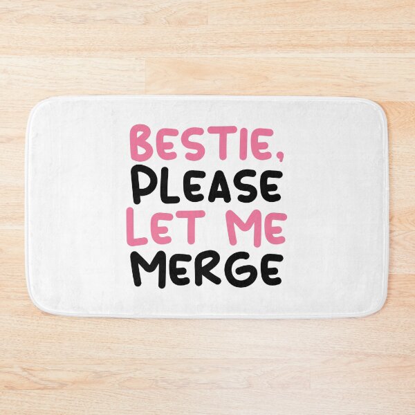 Item preview, Bestie Please Let Me Merge designed and sold by lunacarter.