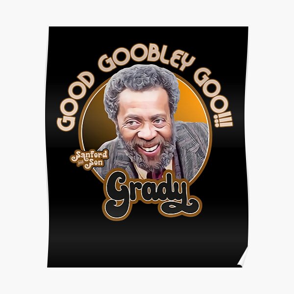 "Grady Wilson Good Goobley Goo" Poster for Sale by scaffetaberq Redbubble
