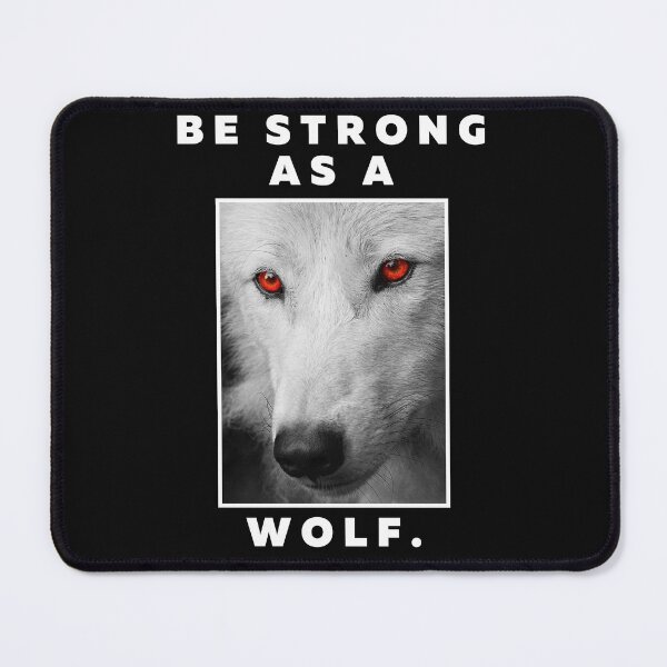 Item preview, Be Strong As A Wolf designed and sold by ExcitedMood.