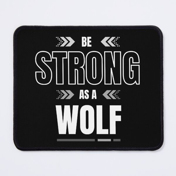 Item preview, Be Strong As A Wolf designed and sold by ExcitedMood.