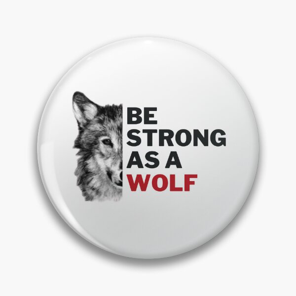 Item preview, Be Strong As A Wolf designed and sold by ExcitedMood.