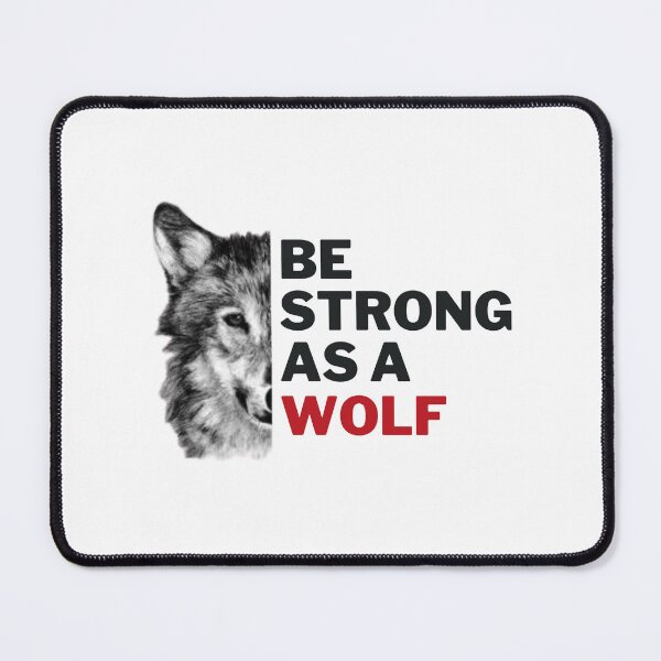 Item preview, Be Strong As A Wolf designed and sold by ExcitedMood.