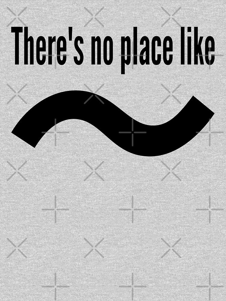 There's no place like home - Command Line Geek Black Text Design by geeksta