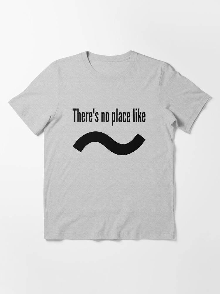 Alternate view of There's no place like home - Command Line Geek Black Text Design Essential T-Shirt