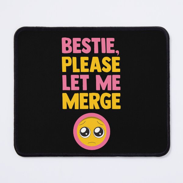 Item preview, Bestie Please Let Me Merge designed and sold by lunacarter.