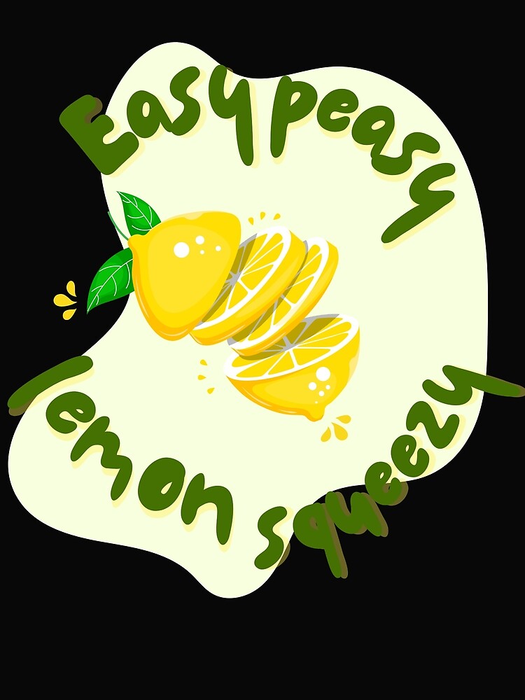 Easy Peasy Lemon Squeezy Easy Peasy Lemon Squeezy Poster For Sale