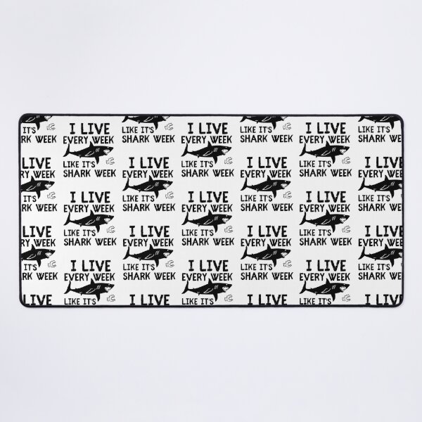 Item preview, I live Every Week Like It's Shark Week designed and sold by TheAnimalZ00.