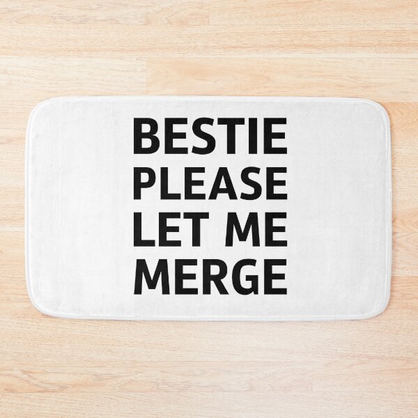 Item preview, Bestie Please Let Me Merge designed and sold by lunacarter.