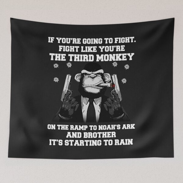 Item preview, If you re going to fight fight like you re the third monkey designed and sold by JasonWynn.
