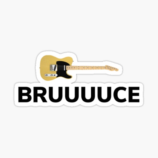 BRUUUUCE Sticker