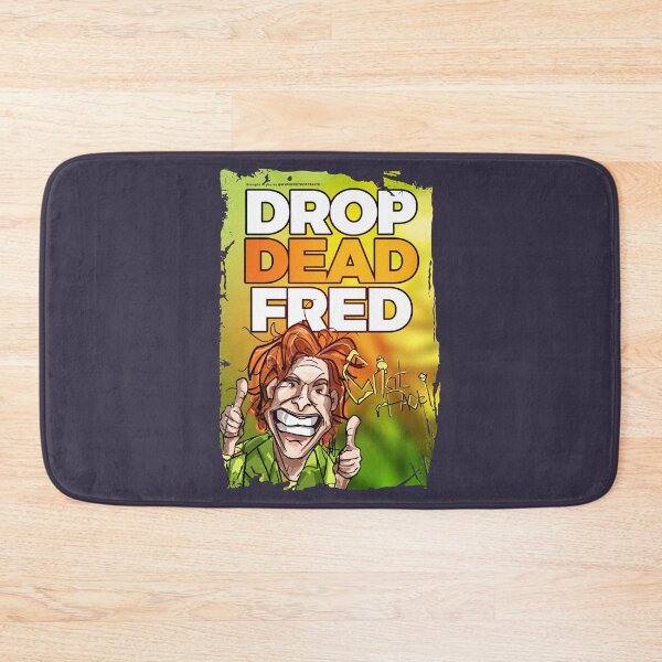 Item preview, Day Gift Drop Dead Fred Graphic For Fan designed and sold by Corymcneill.