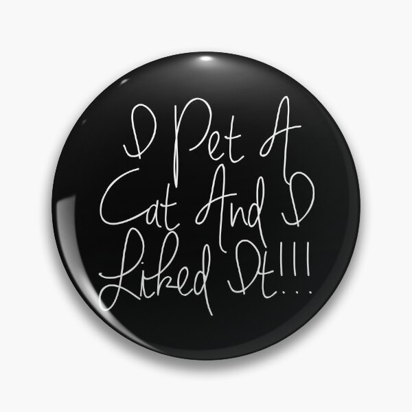 Item preview, I Pet A Cat And I Liked It Funny Lyrics designed and sold by PunnyLyrics.