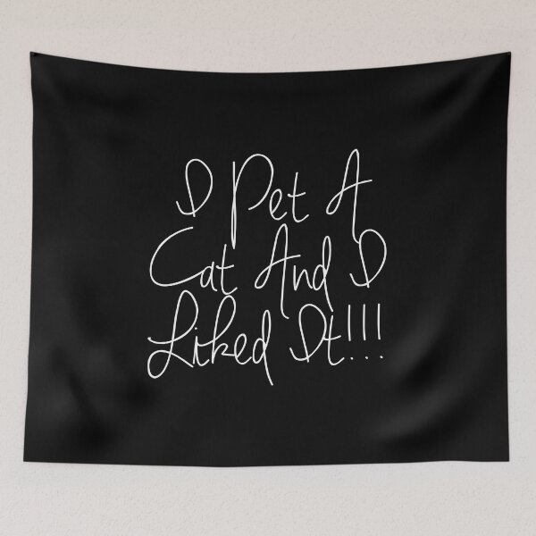 Item preview, I Pet A Cat And I Liked It Funny Lyrics designed and sold by PunnyLyrics.