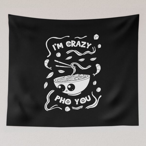 Item preview, I'm Crazy Pho You Funny Lyrics designed and sold by PunnyLyrics.