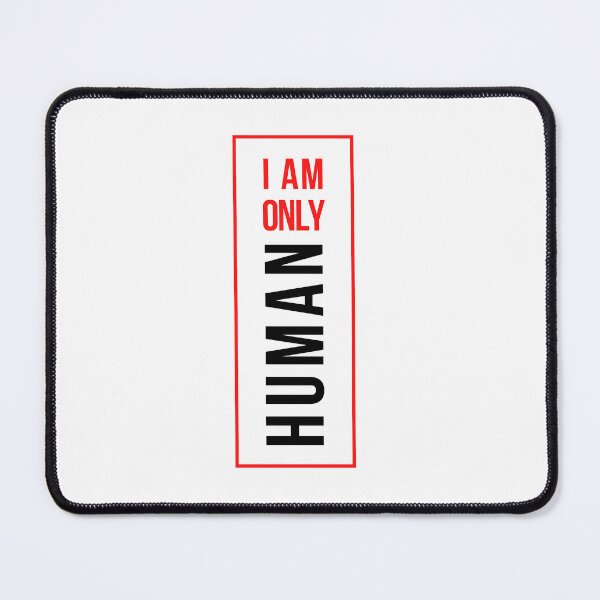 Item preview, I am only human  designed and sold by HDpod.