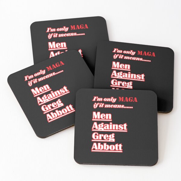 Item preview,  I am only MAGA if it means...Men Against Greg Abbott with bright red outline designed and sold by JoyOfHopeStore.