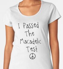 Mac Miller " I Passed The Macadelic Test " Women's Premium T-Shirt