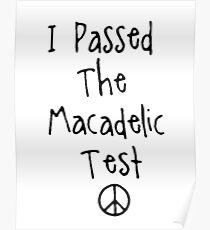 Mac Miller " I Passed The Macadelic Test " Poster