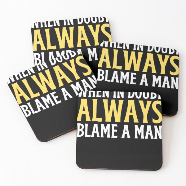 Item preview, When In Doubt Always Blame A Man -Funny Women Sayings designed and sold by chetan786.