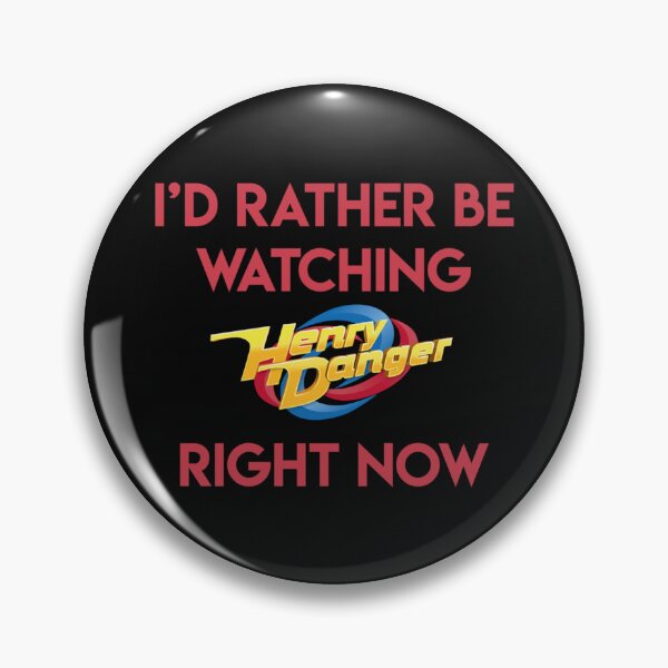 Item preview, I_d Rather Be Watching Henry Danger Right Now   designed and sold by EmeraldAndJade.