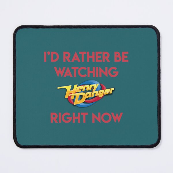 Item preview, I_d Rather Be Watching Henry Danger Right Now designed and sold by EmeraldAndJade.
