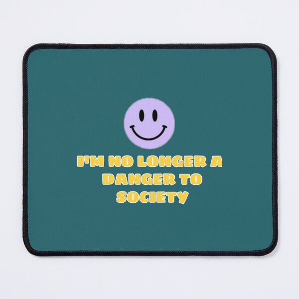 Item preview, im no longer a danger to society   designed and sold by EmeraldAndJade.