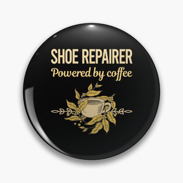 Item preview, Powered By Coffee Shoe Repairer designed and sold by toniabrendaom.