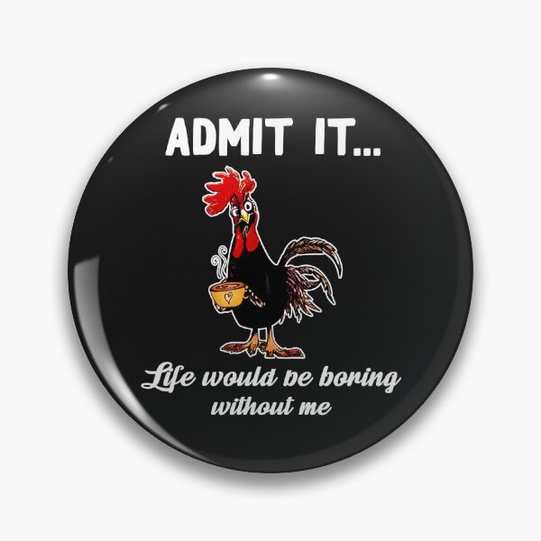 Item preview, Admítelo La vida sería aburrida sin mí Gallo con café designed and sold by Makebashington.