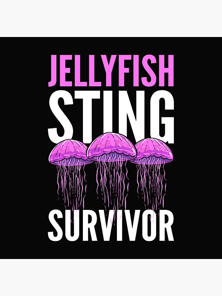 "jellyfish sting survivor jellyfishes aquatic" Poster for Sale by