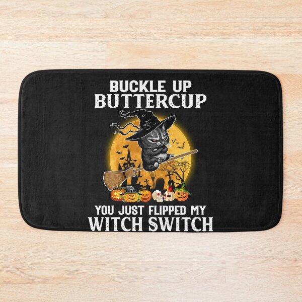 Item preview, Cat Buckle Up Buttercup You Just Flipped My Witch Switch designed and sold by Makebashington.
