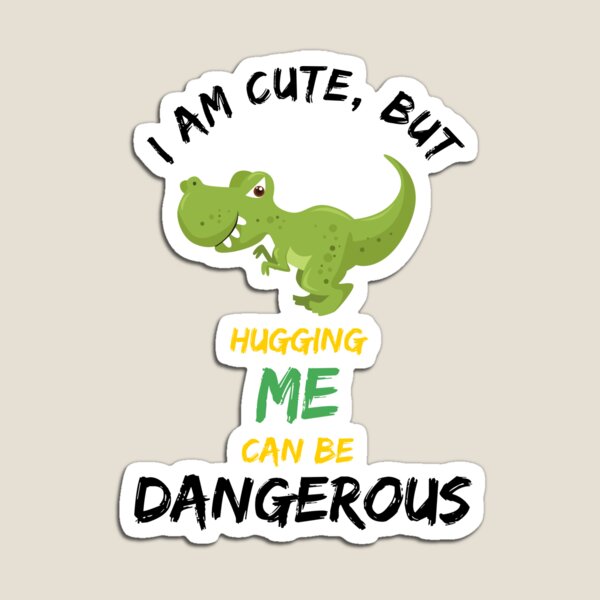 Item preview, I am cute but hugging me can be dangerous designed and sold by Animalian.