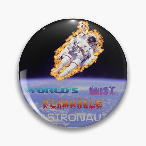 Item preview, World's Most Flammable Astronaut designed and sold by CrozDogs.