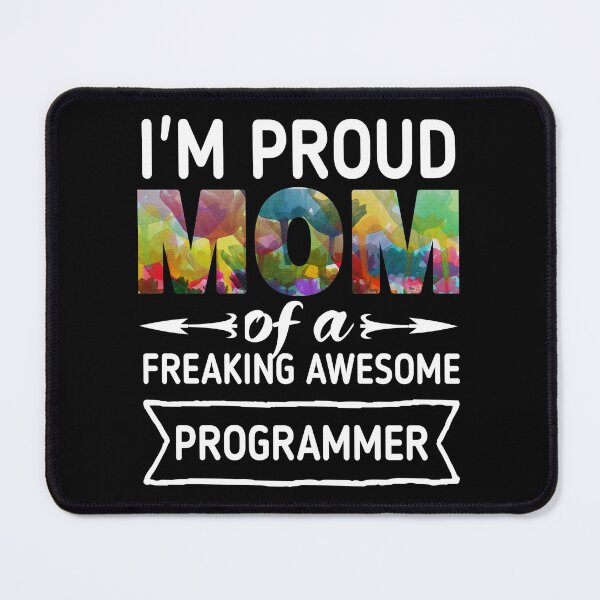 Item preview, Proud Mom Of A Freaking Awesome Programmer designed and sold by Style2Vie.