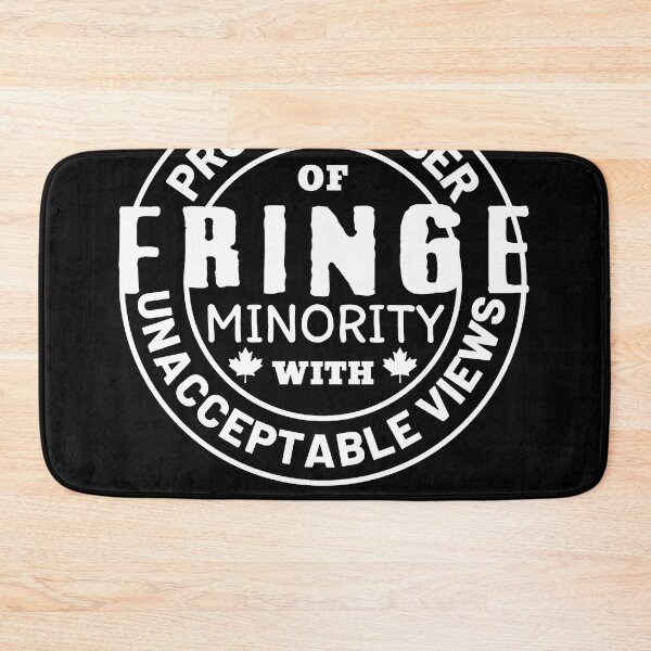 Item preview, Proud Member Of Fringe Minority With Unacceptable Views Freedom Convoy Canada 2022  designed and sold by SHAVALENT.