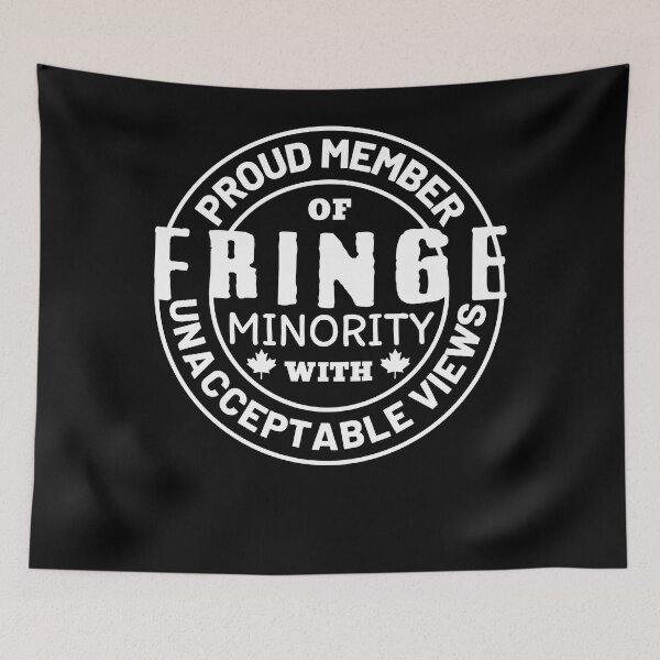 Item preview, Proud Member Of Fringe Minority With Unacceptable Views Freedom Convoy Canada 2022  designed and sold by SHAVALENT.