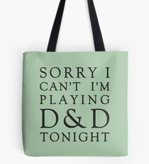 Sorry, D&D Tonight (Classic) Tote Bag