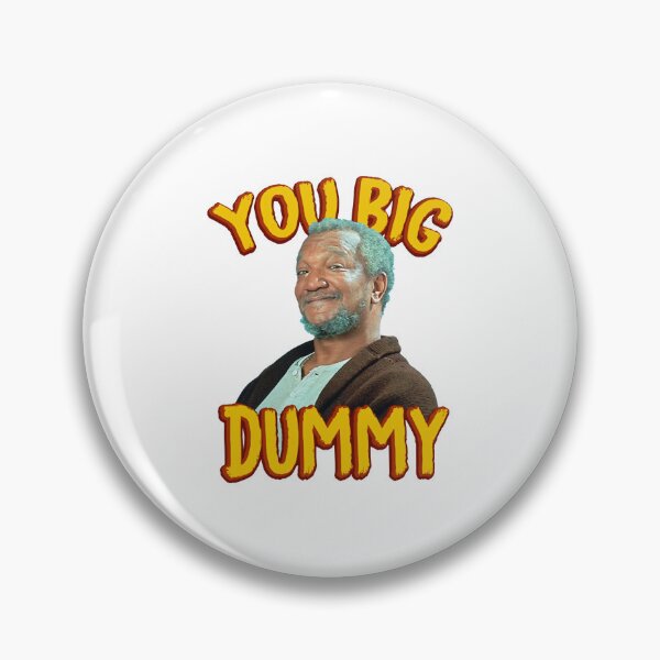 Item preview, Sanford & Son Big Dummy designed and sold by cichonb.