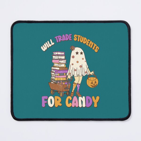 Item preview, Will Trade Students For Candy Teacher designed and sold by Windyslice1.