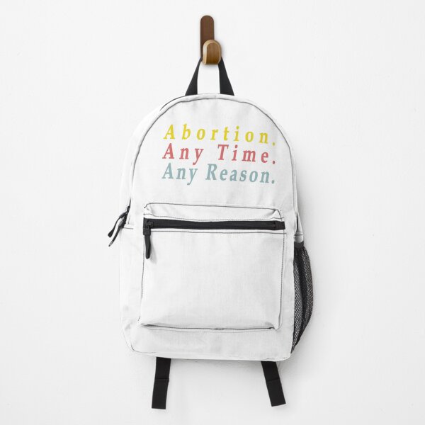 Item preview, Abortion Any Time Any Reason designed and sold by Oxery.