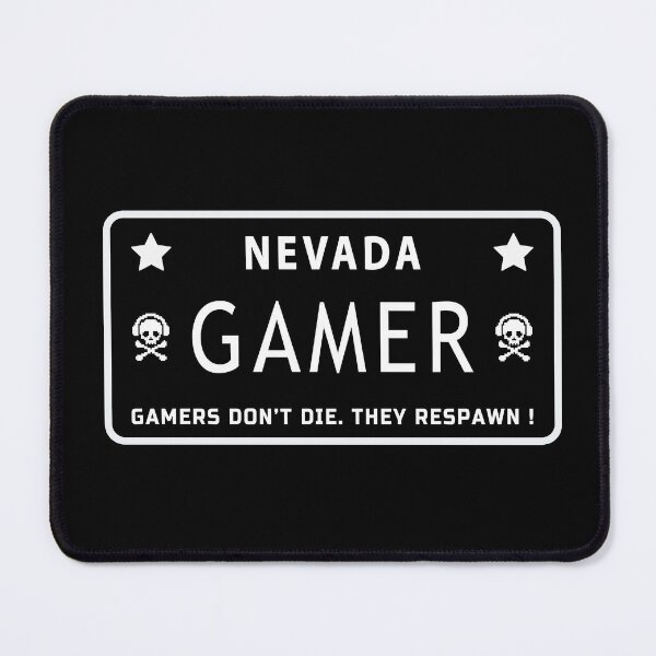Item preview, Gamers dont die, They respawn. Nevada - Gamer. designed and sold by Sky-99.