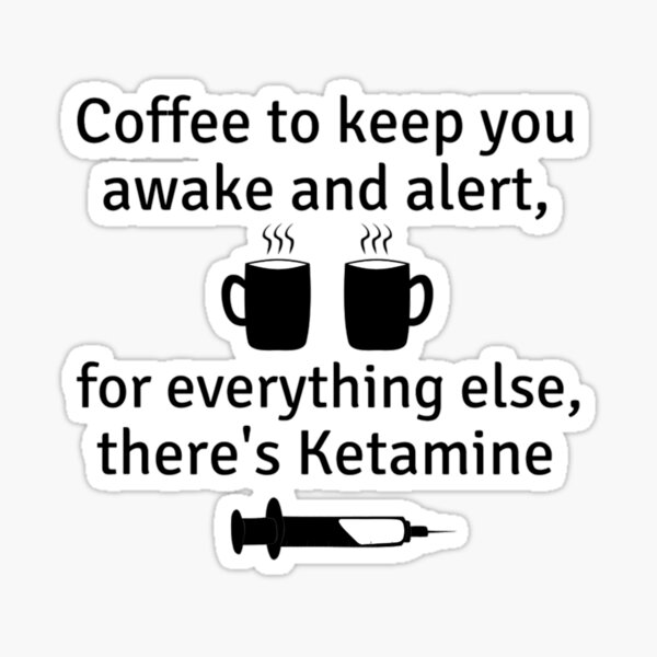 coffee-to-keep-you-awake-and-alert-for-everything-else-theres-ketamine