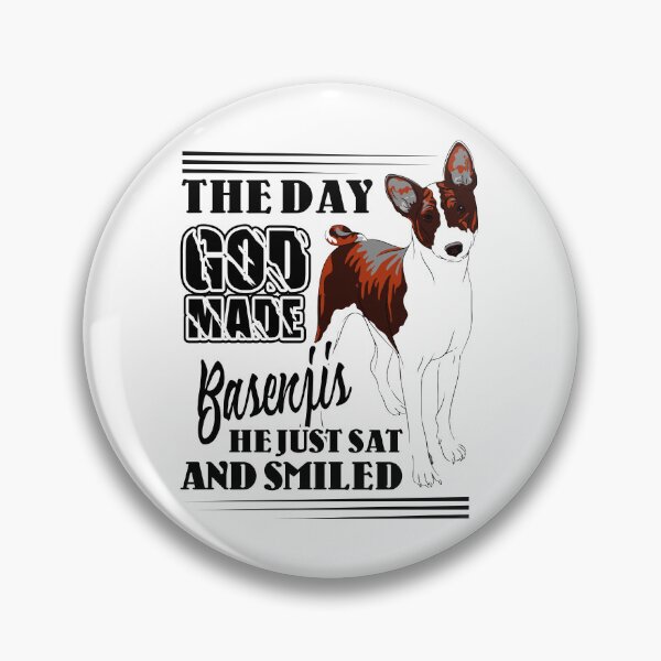 Item preview, The Day God Made Basenjis He Just Sat And Smiled designed and sold by UnknownArtistt.