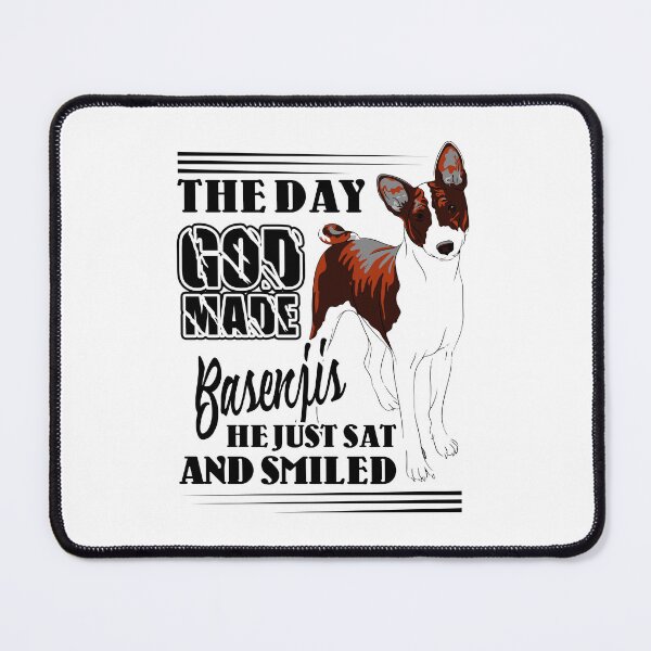 Item preview, The Day God Made Basenjis He Just Sat And Smiled designed and sold by UnknownArtistt.