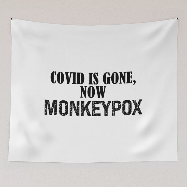 Item preview, Funny Covid is gone, Now Monkeypox designed and sold by PatrickWeidle.